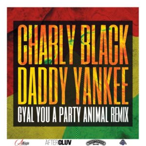 Charly Black Ft. Daddy Yankee – Gyal You A Party Animal (Remix)